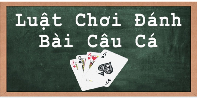 Luật chơi câu cá cho người mới